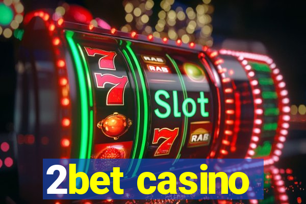 2bet casino